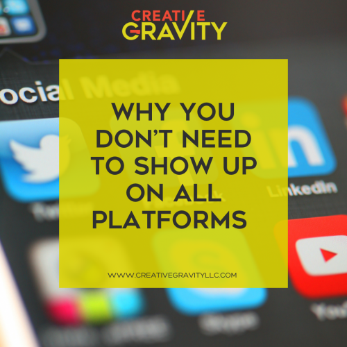 Why you don’t need to show up on all platforms