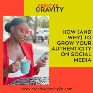 How (and Why) to Grow Your Authenticity on Social Media